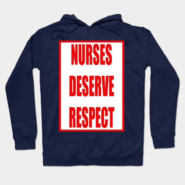 Nurses Deserve Respect Fair Pay Stickers Medical Workers Hoodie by PlanetMonkey